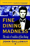 Fine Dining Madness: The Rules and Realities of Fine Dining