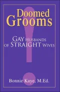 Doomed Grooms: Gay Husbands of Straight Wives