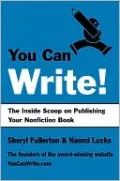 You Can Write!: The inside Scoop on Publishing Your Nonfiction Book