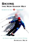Skiing the New Easier Way: Secrets of the "S" Technique