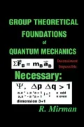 Group Theoretical Foundations of Quantum Mechanics
