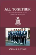 All Together: The Formidable Journey to the Gold with the 1964 Olympic Crew