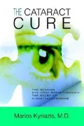 The Cataract Cure : The Russian eye-drop breakthrough: the story of N-acetylcarnosine