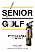 Senior Golf: It Takes Balls to Retire