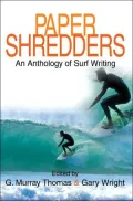 Paper Shredders: An Anthology of Surf Writing