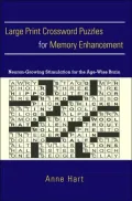 Large Print Crossword Puzzles for Memory Enhancement: Neuron-Growing Stimulation for the Age-Wise Brain