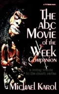 The ABC Movie of the Week Companion: A loving tribute to the classic Series