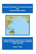 Essential Principles of Contract And Sales Law in the Northern Pacific Federated States of M...