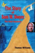 The Story of Sam W. Dwyer: The Irish Assassin