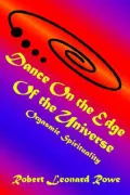 Dance on the Edge of the Universe: Orgasmic Spirituality