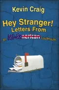 Hey Stranger!: Letters From an All American Loudmouth