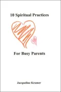10 Spiritual Practices For Busy Parents