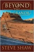 Beyond the Rio Grande