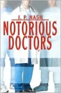 Notorious Doctors