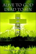 Alive to God Dead to Sin: Time with Him Touching Him
