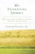 My Interesting Journey Observations of People, Places, Politics & Religion