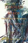 Shaman in the Disco And Other Dreams of Masculinity Men, Isolation, And Intimacy