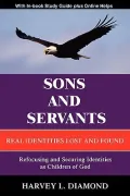 Sons and Servants: Real Identities Lost and Found