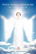 With Angels Beside Me: A Caregiver's Story