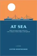 At Sea: Being an Eccentric Voyage of Discovery in the Company of Misfits, Rogues, and Vagabonds