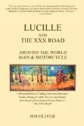 Lucille and the XXX Road: Around the World Man and Motorcycle