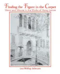 Finding the Figure in the Carpet: Vision and Silence in the Works of Henry James