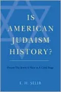 Is American Judaism History?