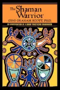 Shaman Warrior: An Investigation of a Group Practicing Shamanism