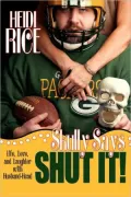 Skully Says Shut It!: Life, Love, and Laughter with Husband-Head
