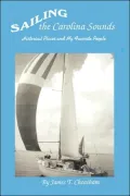 Sailing the Carolina Sounds: Historical Places and My Favorite People