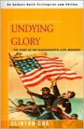 Undying Glory: The Story of the Massachusetts 54th Regiment