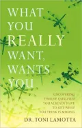 What You Really Want, Wants You