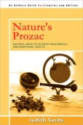 Nature's Prozac: Natural Ways to Achieve Peak Mental and Emotional Health
