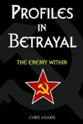 Profiles in Betrayal:The Enemy Within : The Enemy Within