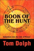 Book of the Hunt:Initiations into the Life of Honor