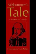 Midsummer's Tale:A Romantic Comedy : A Romantic Comedy