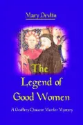 Legend of Good Women: A Geoffrey Chaucer Murder Mystery