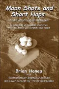 Moon Shots and Short Hops: And Everything in Between