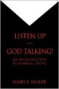 Listen up--God Talking!: An Introduction to Biblical Living