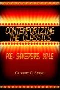Contemporizing the Classics: Poe, Shakespeare, Doyle