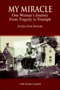 My Miracle: One Woman's Journey from Tragedy to Triumph