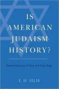 Is American Judaism History?
