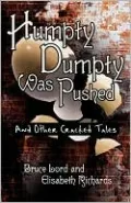 Humpty Dumpty Was Pushed: And Other Cracked Tales