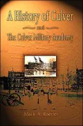 A History of Culver and The Culver Military Academy