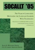 SOCALLT '05: The Year of Languages: Motivating the Language Learner With Technology