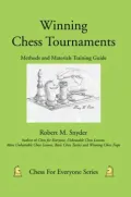 Winning Chess Tournaments: Methods and Materials Training Guide