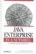 Java Enterprise in a Nutshell A Desktop Quick Reference