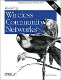 Building Wireless Community Networks