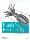 Flash Remoting: The Definitive Guide