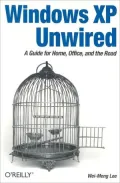 Windows XP Unwired: A Guide for Home, Office, and the Road